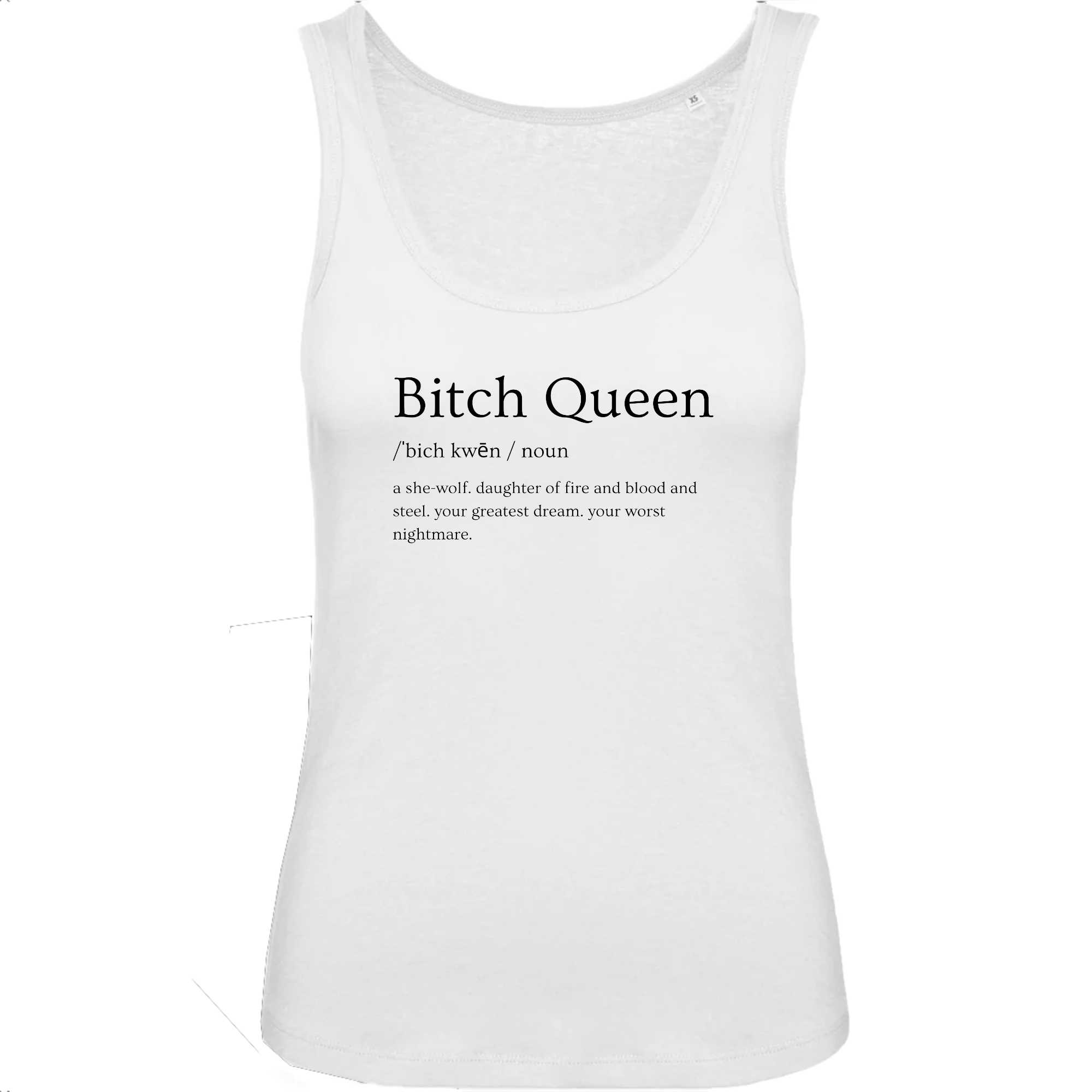 Bitch Queen Dictionary Entry - Women T-shirt - 100% organic cotton